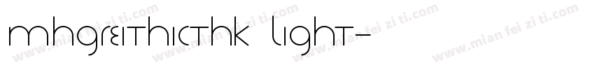 MHGReithicTHK Light字体转换